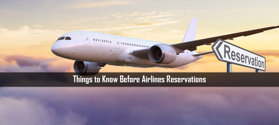 Things to Know Before Airlines Reservations