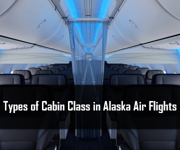 Types of Cabin Class in Alaska Air Flights