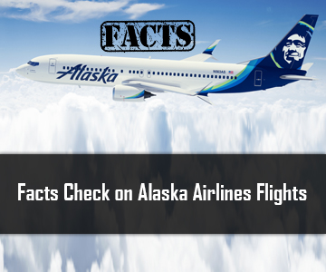 Facts Check on Alaska Airlines Flights