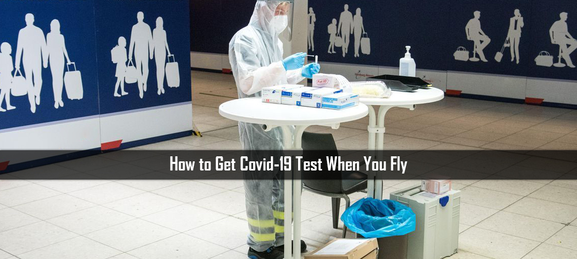 How to Get Covid-19 Test When You Fly