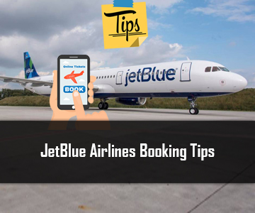 JetBlue Airlines Booking Tips