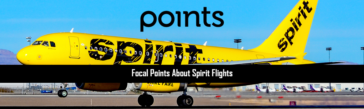 Focal Points About Spirit Flights