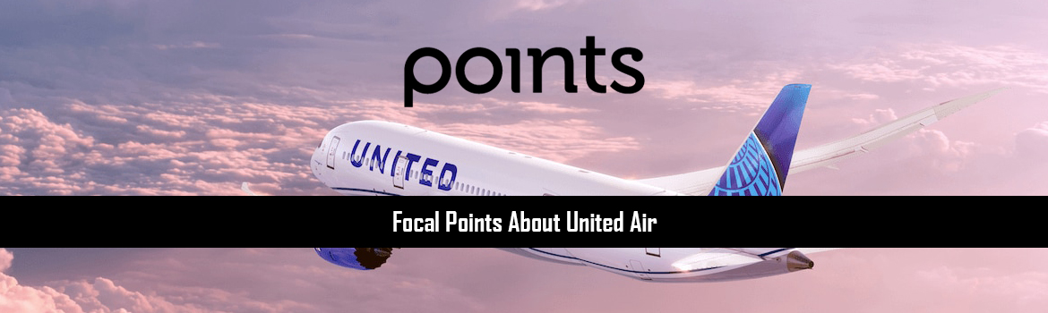 Focal Points About United Air