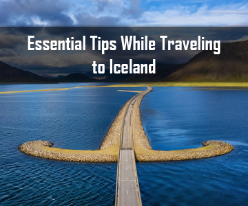 Essential tips while traveling to Iceland