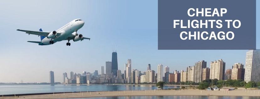 Cheap Flights to Chicago Starting From $399